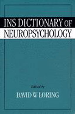 INS Dictionary of Neuropsychology  9780195069785 Front Cover