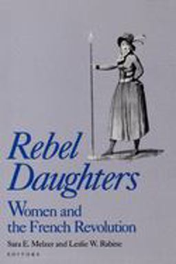 Rebel Daughters Women and the French Revolution 1992 9780195070163 Front Cover