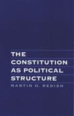 The Constitution As Political Structure