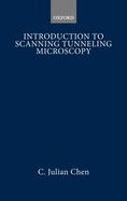 Introduction to Scanning Tunneling Microscopy  9780195071504 Front Cover