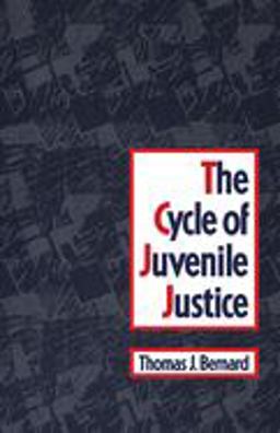 Cycle of Juvenile Justice  9780195071832 Front Cover