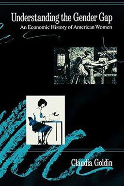 Understanding the Gender Gap An Economic History of American Women  9780195072709 Front Cover