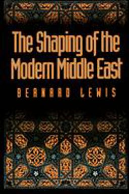 Shaping of the Modern Middle East 2nd 9780195072822 Front Cover
