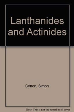 Lanthanides and Actinides