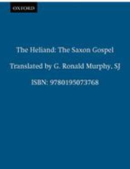 Heliand The Saxon Gospel  9780195073768 Front Cover