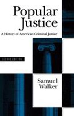 Popular Justice A History of American Criminal Justice 2nd 9780195074512 Front Cover