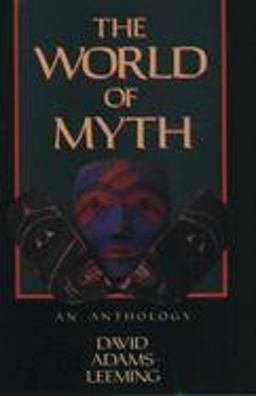 World of Myth An Anthology  9780195074758 Front Cover