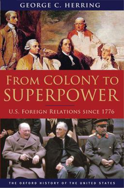 From Colony to Superpower U. S. Foreign Relations Since 1776  9780195078220 Front Cover