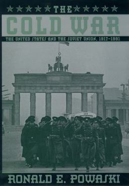 Cold War The United States and the Soviet Union, 1917-1991  9780195078510 Front Cover