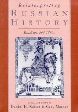 Reinterpreting Russian History Readings, 860-1860s  9780195078589 Front Cover