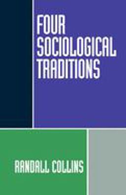 Four Sociological Traditions 2nd 9780195082081 Front Cover