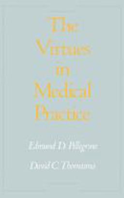 Virtues in Medical Practice  9780195082890 Front Cover