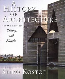 History of Architecture Settings and Rituals 2nd 9780195083798 Front Cover