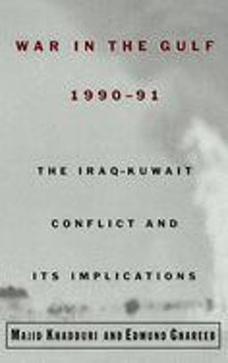 War in the Gulf 1990-91 The Iraq-Kuwait Conflict and Its Implications  9780195083842 Front Cover