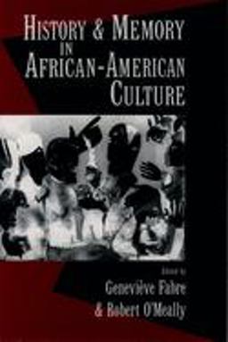 History and Memory in African-American Culture History and Memory in African-American Culture