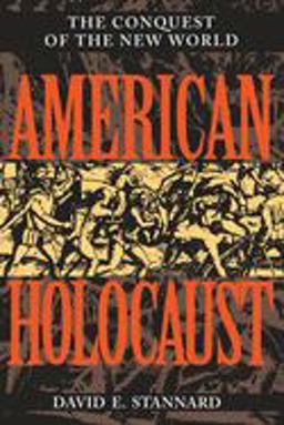 American Holocaust The Conquest of the New World  9780195085570 Front Cover