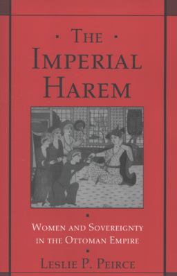 Imperial Harem Women and Sovereignty in the Ottoman Empire  9780195086775 Front Cover