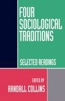 Four Sociological Traditions Selected Readings 2nd 9780195087024 Front Cover