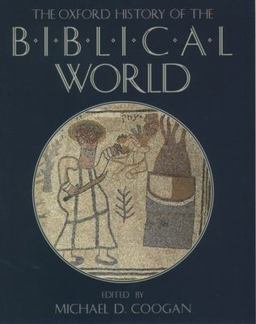 The Oxford History of the Biblical World The Oxford History of the Biblical World