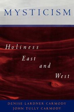 Mysticism Holiness East and West  9780195088199 Front Cover