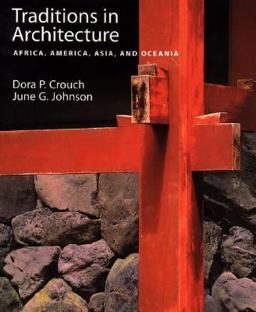 Traditions in Architecture Africa, America, Asia, and Oceania  9780195088915 Front Cover