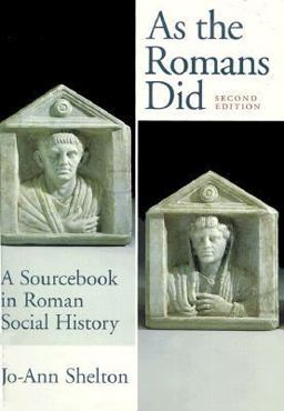 As the Romans Did A Sourcebook in Roman Social History 2nd 9780195089745 Front Cover