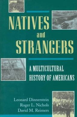 Natives and Strangers A Multicultural History of Americans 3rd 9780195090840 Front Cover