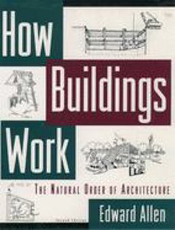 How Buildings Work The Natural Order of Architecture 2nd 9780195091007 Front Cover