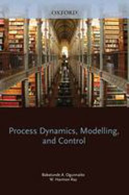 Process Dynamics, Modeling, and Control  9780195091199 Front Cover