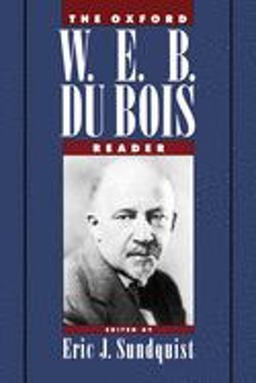 Oxford W. E. B. du Bois Reader  9780195091786 Front Cover