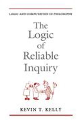 Logic of Reliable Inquiry  9780195091953 Front Cover