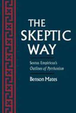 Skeptic Way Sextus Empiricus's Outlines of Pyrrhonism  9780195092134 Front Cover
