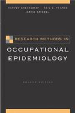Research Methods in Occupational Epidemiology 2nd 9780195092424 Front Cover