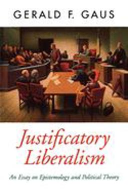 Justificatory Liberalism An Essay on Epistemology and Political Theory  9780195094404 Front Cover