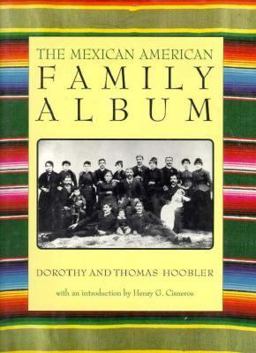 The Mexican American Family Album