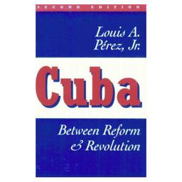 Cuba Between Reform and Revolution 2nd 9780195094824 Front Cover