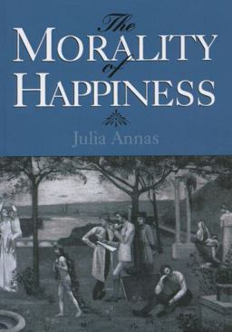 Morality of Happiness  9780195096521 Front Cover