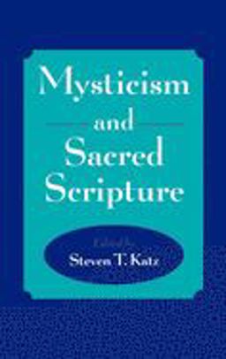 Mysticism and Sacred Scripture Mysticism and Sacred Scripture