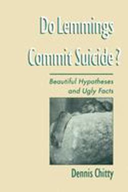 Do Lemmings Commit Suicide? Beautiful Hypotheses and Ugly Facts  9780195097863 Front Cover