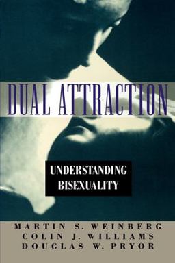 Dual Attraction Understanding Bisexuality  9780195098419 Front Cover