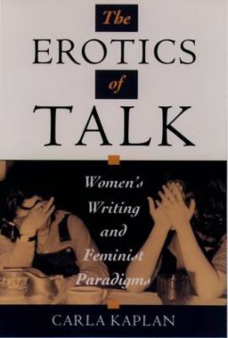 Erotics of Talk Women's Writing and Feminist Paradigms  9780195099157 Front Cover