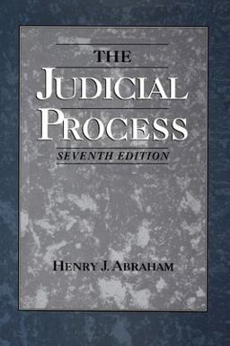 Judicial Process An Introductory Analysis of the Courts of the United States, England, and France 7th 9780195099874 Front Cover