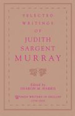 Selected Writings of Judith Sargent Murray  9780195100389 Front Cover