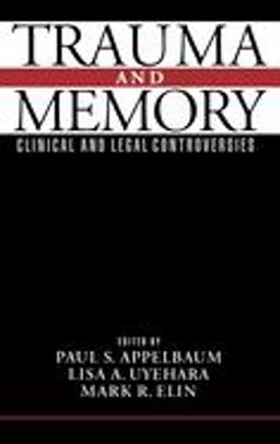 Trauma and Memory Clinical and Legal Controversies  9780195100655 Front Cover