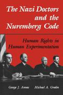 Nazi Doctors and the Nuremberg Code Human Rights in Human Experimentation  9780195101065 Front Cover