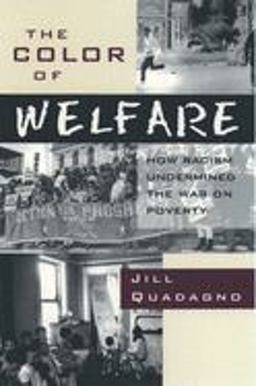 Color of Welfare How Racism Undermined the War on Poverty  9780195101225 Front Cover