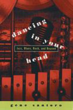 Dancing in Your Head Jazz, Blues, Rock, and Beyond  9780195101232 Front Cover