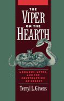 Viper on the Hearth Mormons, Myths, and the Construction of Heresy  9780195101836 Front Cover