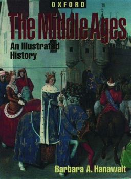 Middle Ages An Illustrated History  9780195103595 Front Cover
