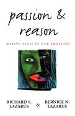 Passion and Reason Making Sense of Our Emotions  9780195104615 Front Cover